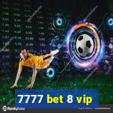 7777 bet 8 vip